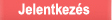 jelentkez�s